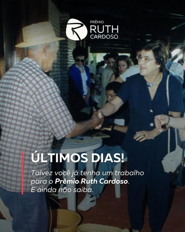 Reta final: Inscrições para o Prêmio Ruth Cardoso 2026 terminam em poucos dias 