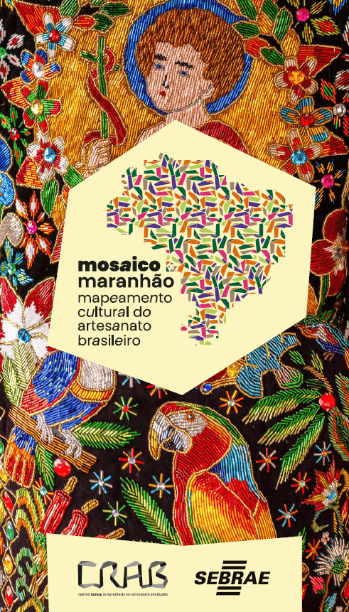 Mosaico Maranhão: Mapeamento cultural do artesanato brasileiro